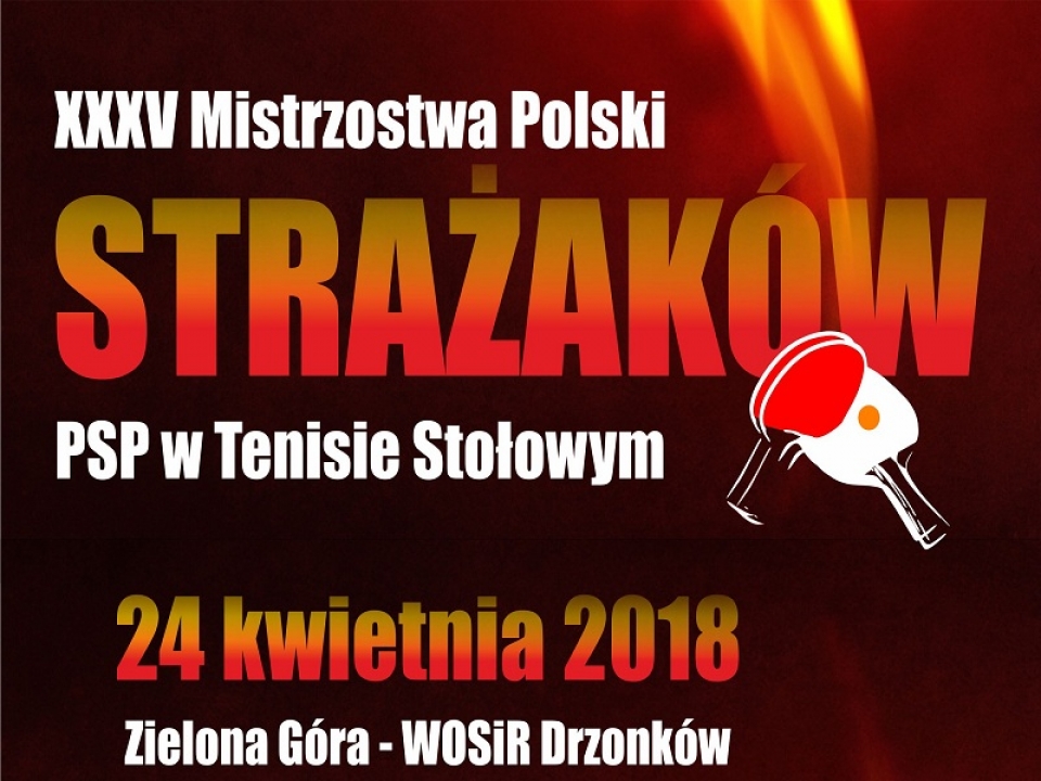 XXXV Mistrzostwa Polski Strażaków w Tenisie Stołowym odbędą się w Zielonej Górze (PLAN)