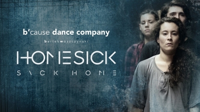 Homesick | Sick Home w Nowej Soli - B&#039;cause Dance Company