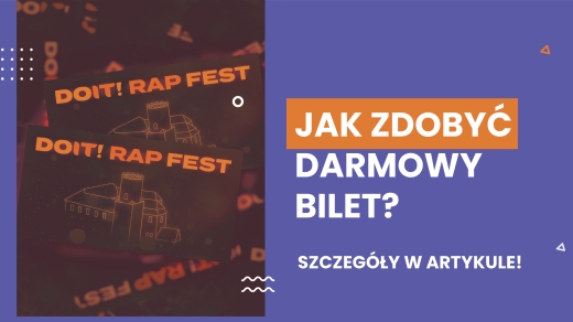 DOIT! Rap Fest. Zgarnij wejściówkę na dwudniowy festiwal w Łagowie!