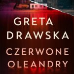 Czerwone oleandry_Drawska_okadka