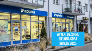 dyżury aptek Zielona Góra - apteki w święta Zielona Góra