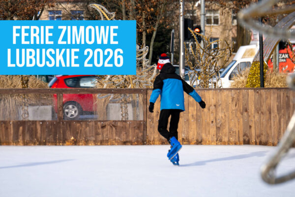 ferie zimowe 2026 lubuskie - kiedy ferie lubuskie