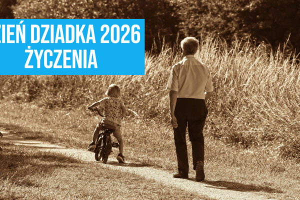 dzień dziadka - życzenia na dzień dziadka