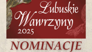 Lubuskie Wawrzyny 2025 - Lubuski Wawrzyn Literacki Naukowy Dziennikarski